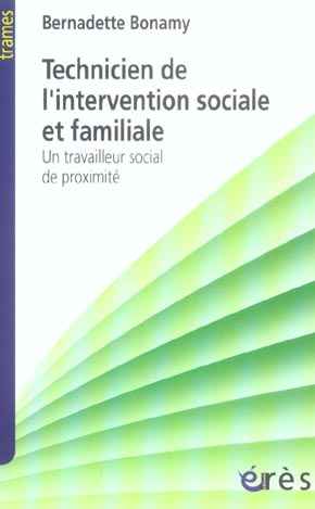 Technicien de l'intervention sociale et familiale. Un travailleur social de proximité