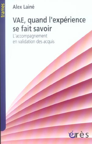 VAE : quand l'expérience se fait savoir. L'accompagnement en validation des acquis