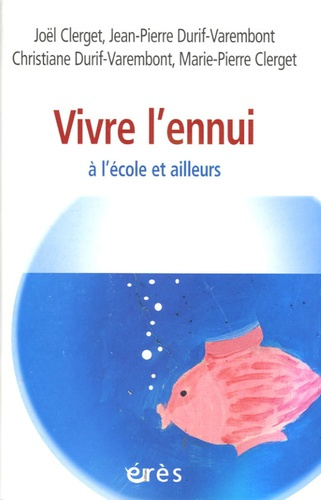 Vivre l'ennui. A l'école et ailleurs