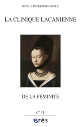 La clinique lacanienne N° 11 : De la féminité