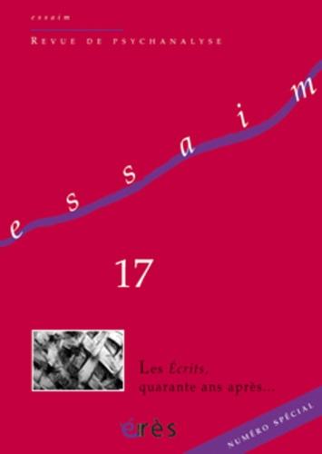 Essaim N° 17, Automne 2006 : Les Ecrits, 40 ans après...