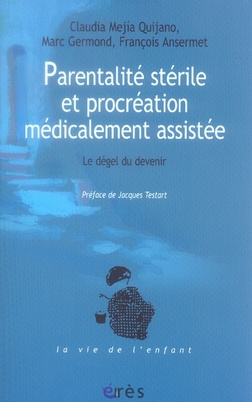 Parentalité stérile et procréation médicalement assistée. Le dégel du devenir