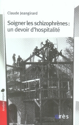 Soigner les schizophrènes. Un devoir d'hospitalité