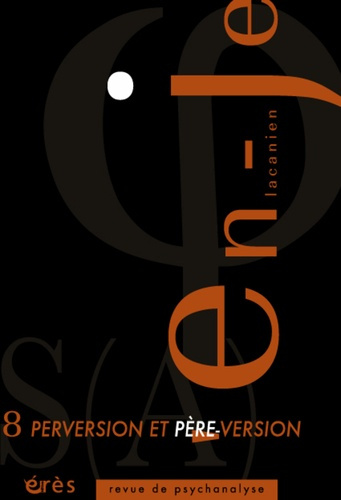 L'en-je lacanien N° 8, juin 2007 : Perversion et père-version