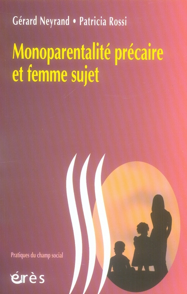 Monoparentalité précaire et femme sujet
