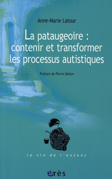 La pataugeoire : contenir et transformer les processus autistiques