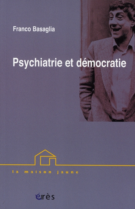 Psychiatrie et démocratie. Conférences brésiliennes