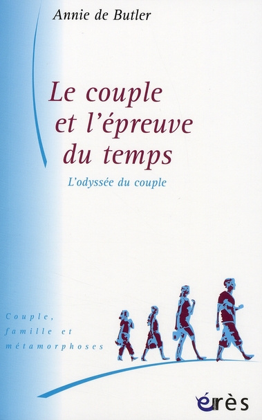 Le couple et l'épreuve du temps. L'odyssée du couple