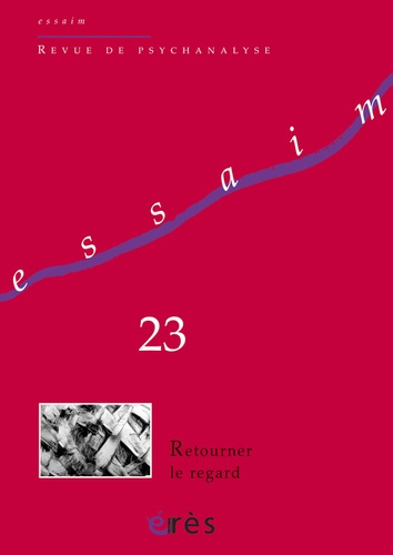 Essaim N° 23, Printemps 2010 : Retourner le regard