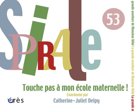 Spirale N° 53, Mars 2010 : Touche pas à mon école maternelle !