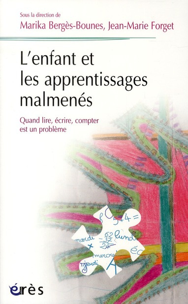 L'enfant et les apprentissages malmenés. Quand lire, écrire, compter est un problème