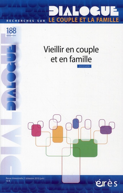 Dialogue N° 188 : Vieillir en couple et en famille