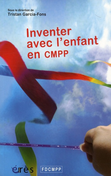 Inventer avec l'enfant en CMPP
