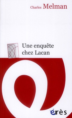 Une enquête chez Lacan