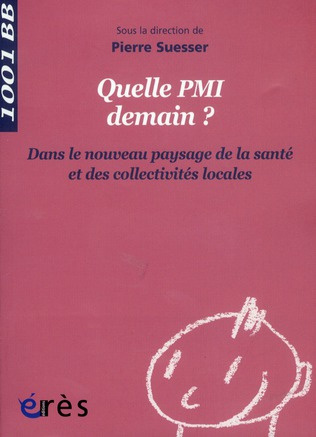 Quelle PMI demain ? Dans le nouveau paysage de la santé et des collectivités locales
