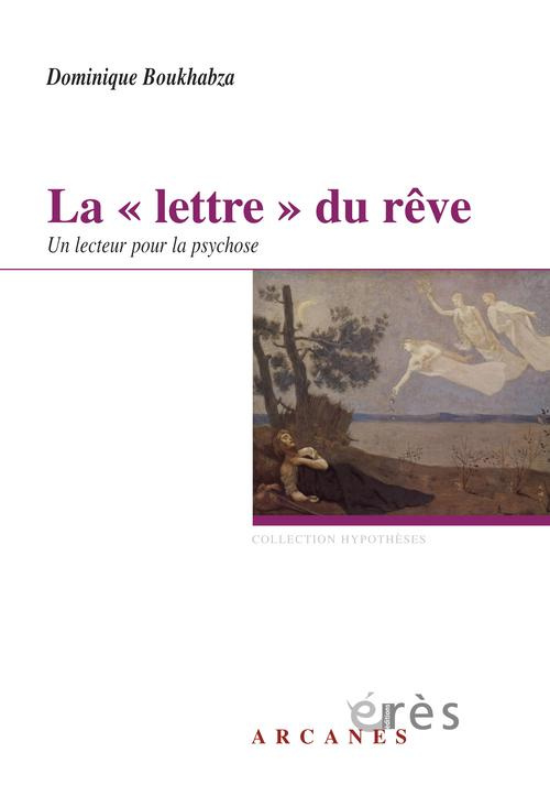 La "lettre" du rêve. Un lecteur pour la psychose