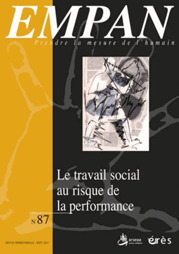 Empan N° 87, Septembre 2012 : Le travail social au risque de la performance