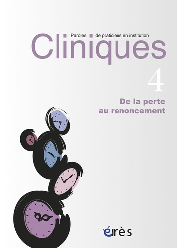 Cliniques N° 4 : De la perte au renoncement