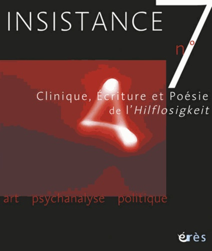 Insistance/7/Clinique, écriture et poésie de l'Hilflosigkeit