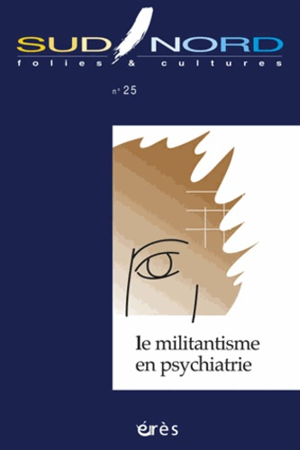 Sud/Nord N° 25 : Le militantisme en psychiatrie