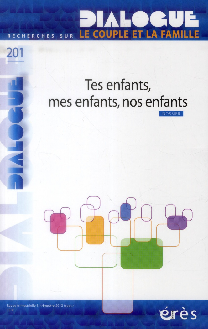 Dialogue N° 201, Septembre 2013 : Tes enfants, mes enfants, nos enfants