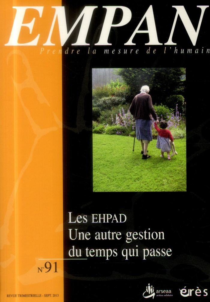 Empan N° 91, Septembre 2013 : Les EHPAD. Une autre gestion du temps qui passe