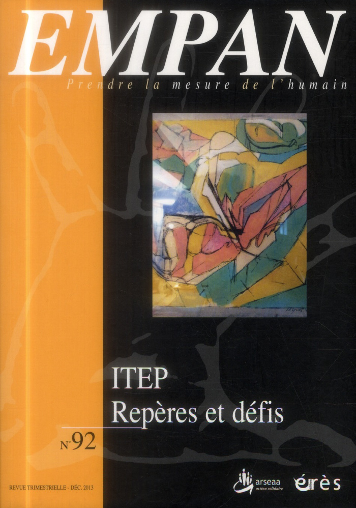 Empan N° 92, Décembre 2013 : ITEP. Repères et défis
