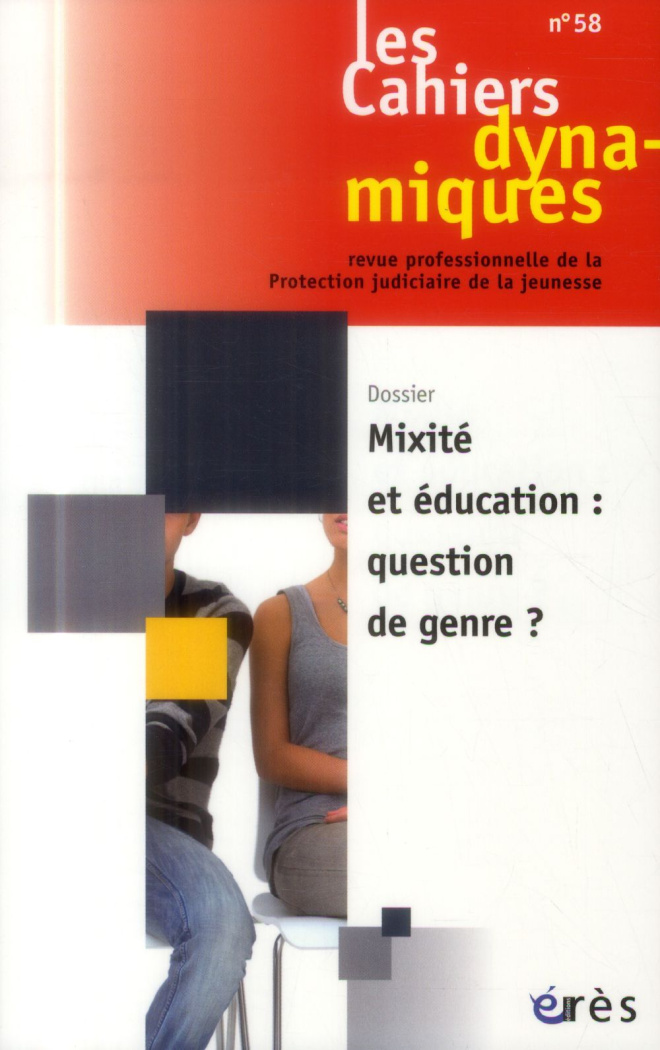 Les Cahiers dynamiques N° 58 : Mixité et éducation : question de genre ?