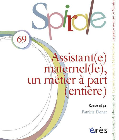 Spirale N° 69, Mars 2014 : Assistant(e) maternel(le), un métier à part (entière)