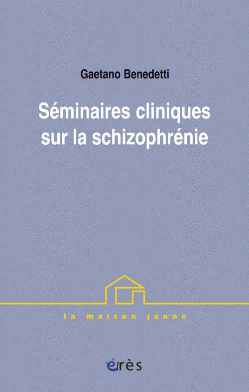 Séminaires cliniques sur la schizophrénie