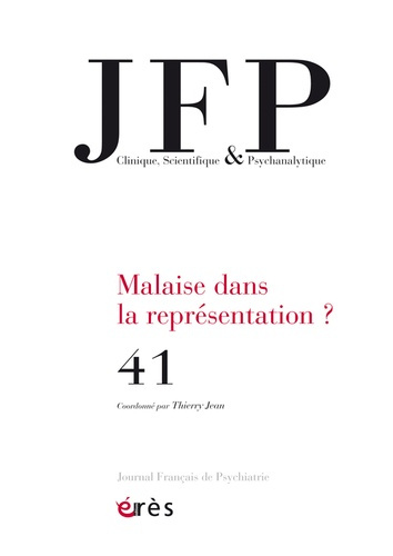 Journal Français de Psychiatrie N° 41 : Malaise dans la représentation ?