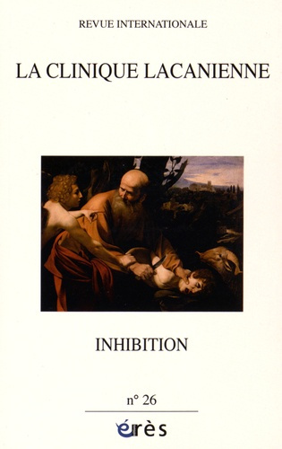 La clinique lacanienne N° 26 : Inhibition