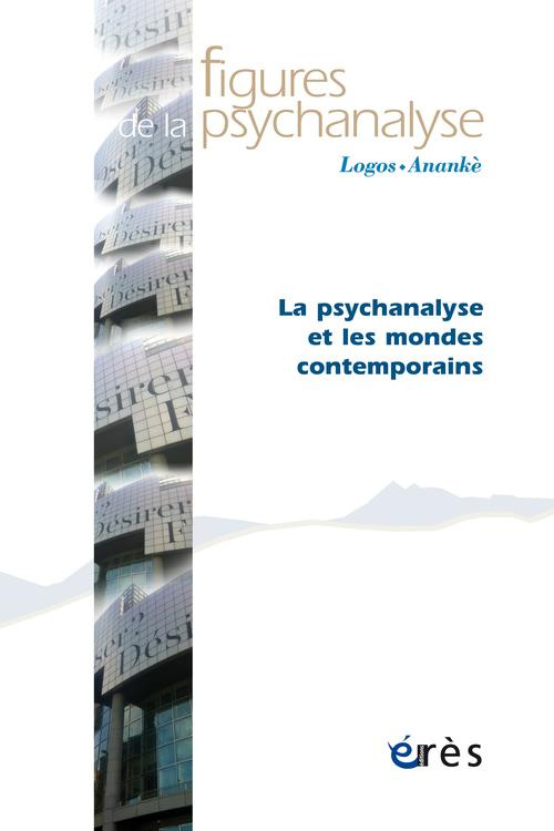 Figures de la psychanalyse N° 30 : La psychanalyse et les mondes contemporains