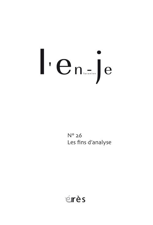 L'en-je lacanien N° 26, juin 2016 : Les fins d'analyse