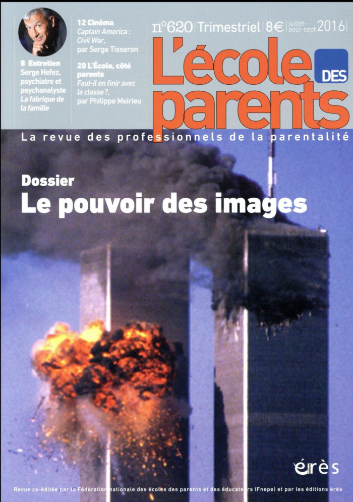 L'école des parents N° 620, juillet-août-septembre 2016 : Le pouvoir des images