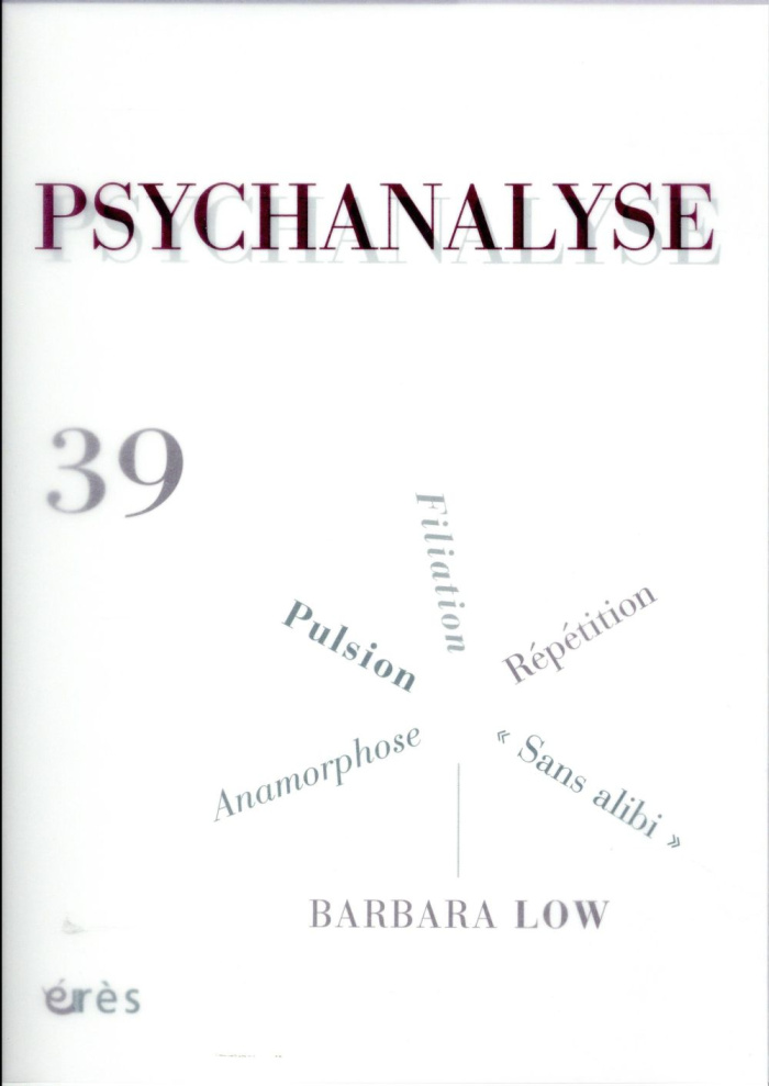 Psychanalyse N° 39 : Pulsion, répétition, Wittgenstein, Barbara Low