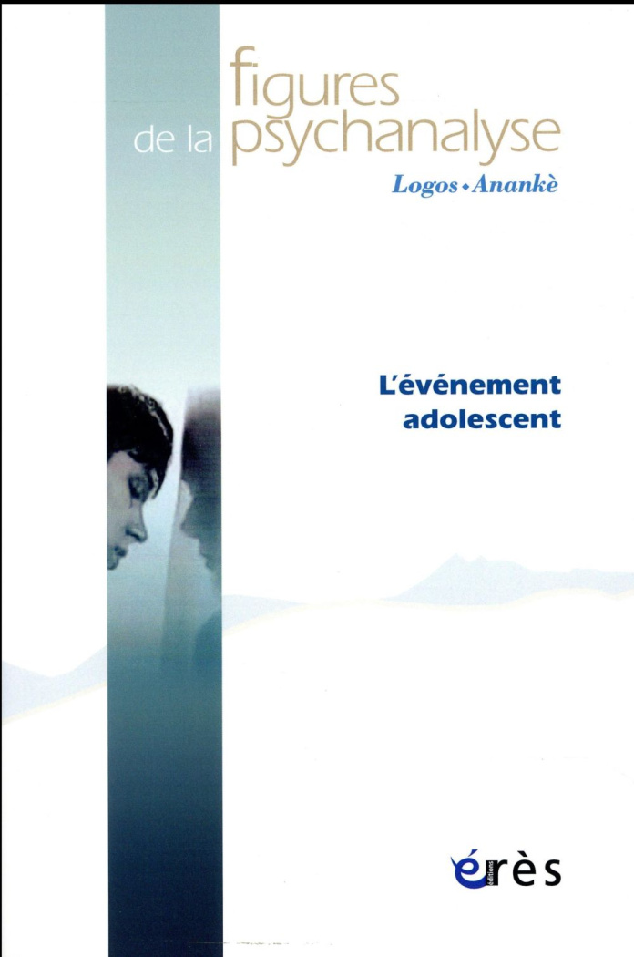 Figures de la psychanalyse N° 33 : L'événement adolescent