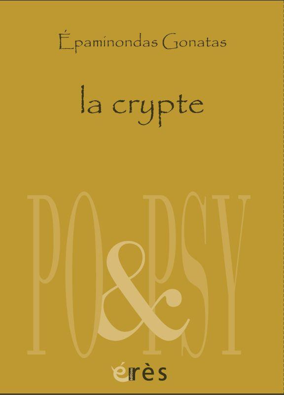 La crypte et autres poèmes. Edition bilingue français-grec