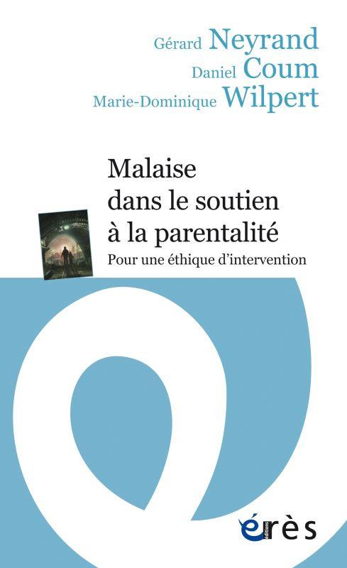 Malaise dans le soutien à la parentalité. Pour une éthique d'intervention