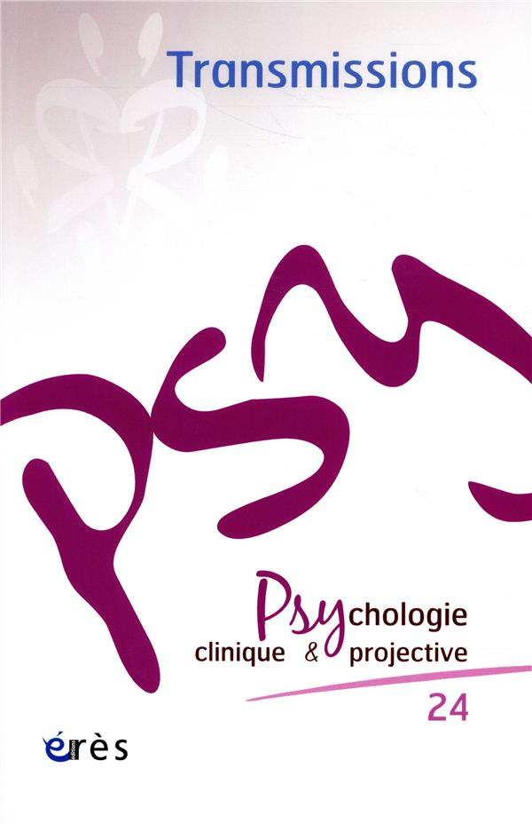 Psychologie clinique et projective N° 24, novembre 2018 : Transmissions