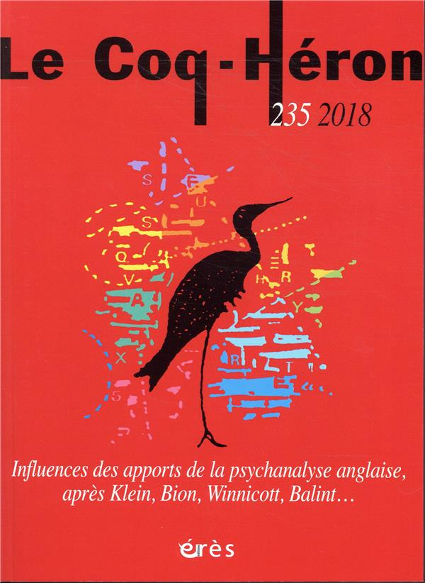 Le Coq-Héron N° 235, janvier 2019 : Influences des apports de la psychanalyse anglaise. Après Klein,
