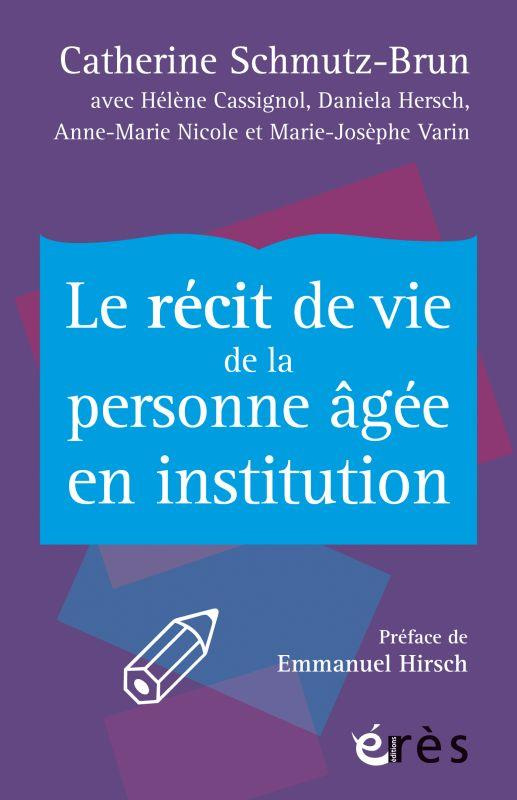 Le récit de vie de la personne agée en institution