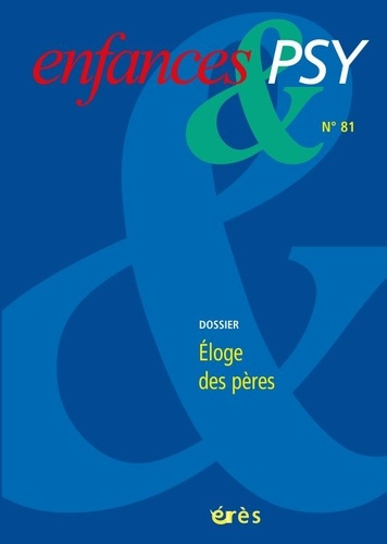 Enfances & psy N° 81/2019 : Eloge des pères