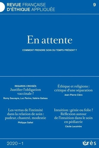 Revue française d'éthique appliquée N° 9/2020 : Prendre soin de l'attente. Entre impatience et renon