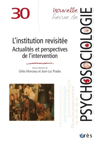 Nouvelle revue de psychosociologie N° 30, 2021 : L'institution revisitée. Actualité et perspectives