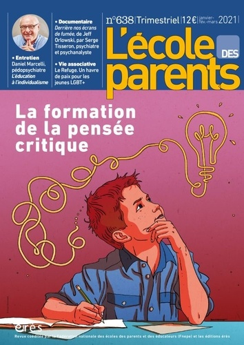 L'école des parents N° 638, janvier-février-mars 2021 : La formation de la pensée critique