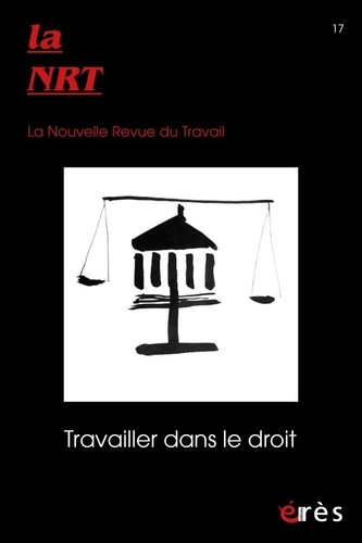La Nouvelle Revue du Travail N° 17, mars 2021 : Travailler dans le droit