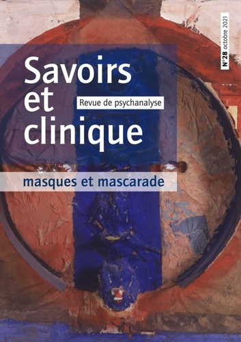 Savoirs et clinique N° 28, octobre 2021 : Masques et mascarade