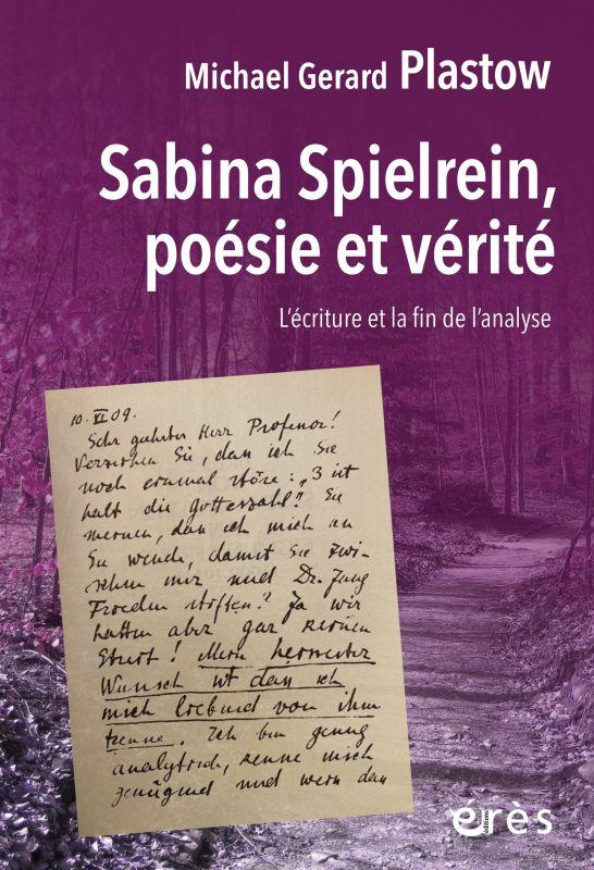 Sabina Spielrein, poésie et vérité. L'écriture et la fin de l'analyse
