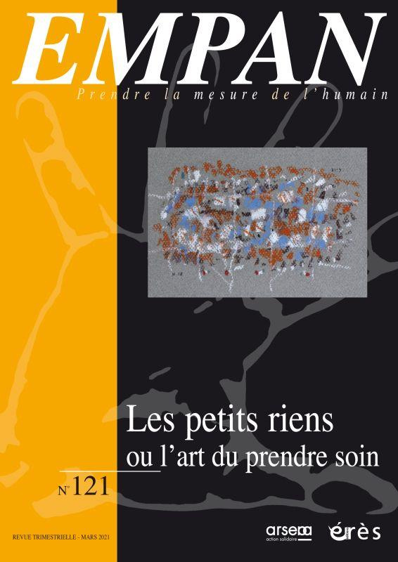Empan N° 121 : Les petits riens ou l'art de prendre soin